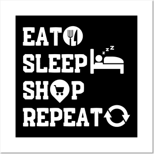 Eat Sleep Shop Repeat Posters and Art